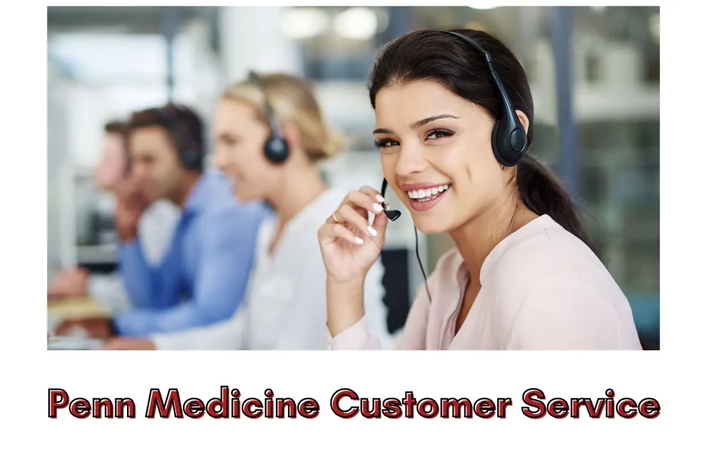 Penn Medicine Customer Service